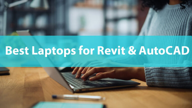 Best laptops for Revit & AutoCAD
