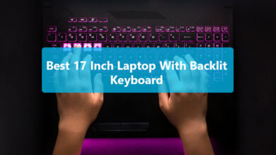 Best 17 Inch Laptop With Backlit Keyboard