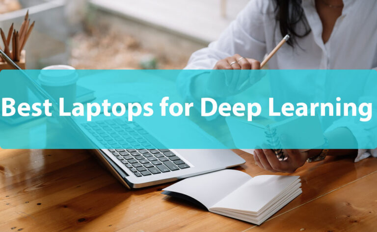 Best Laptop For Deep Learning; Machine And Data Science Learning