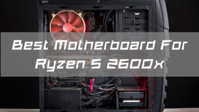 Best Motherboard For Ryzen 5 2600x