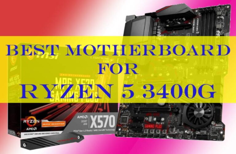 Best Motherboard For Ryzen 5 3400g
