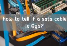 How to Tell If a SATA Cable is 6GB?