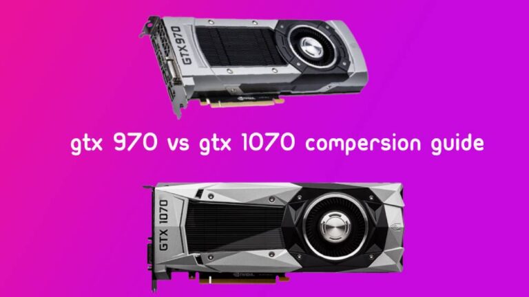 Technical Comparison of GTX 970 SLI VS GTX 1070