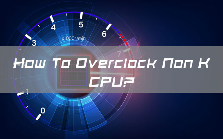 How To Overclock Non K CPU